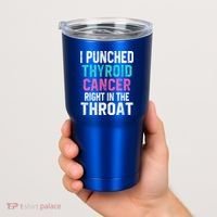 I Punched Thyroid Cancer In The Throat Survivor Awareness Gift Tumbler thumb 2