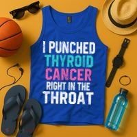 I Punched Thyroid Cancer In The Throat Survivor Awareness Gift Tank Top thumb 4