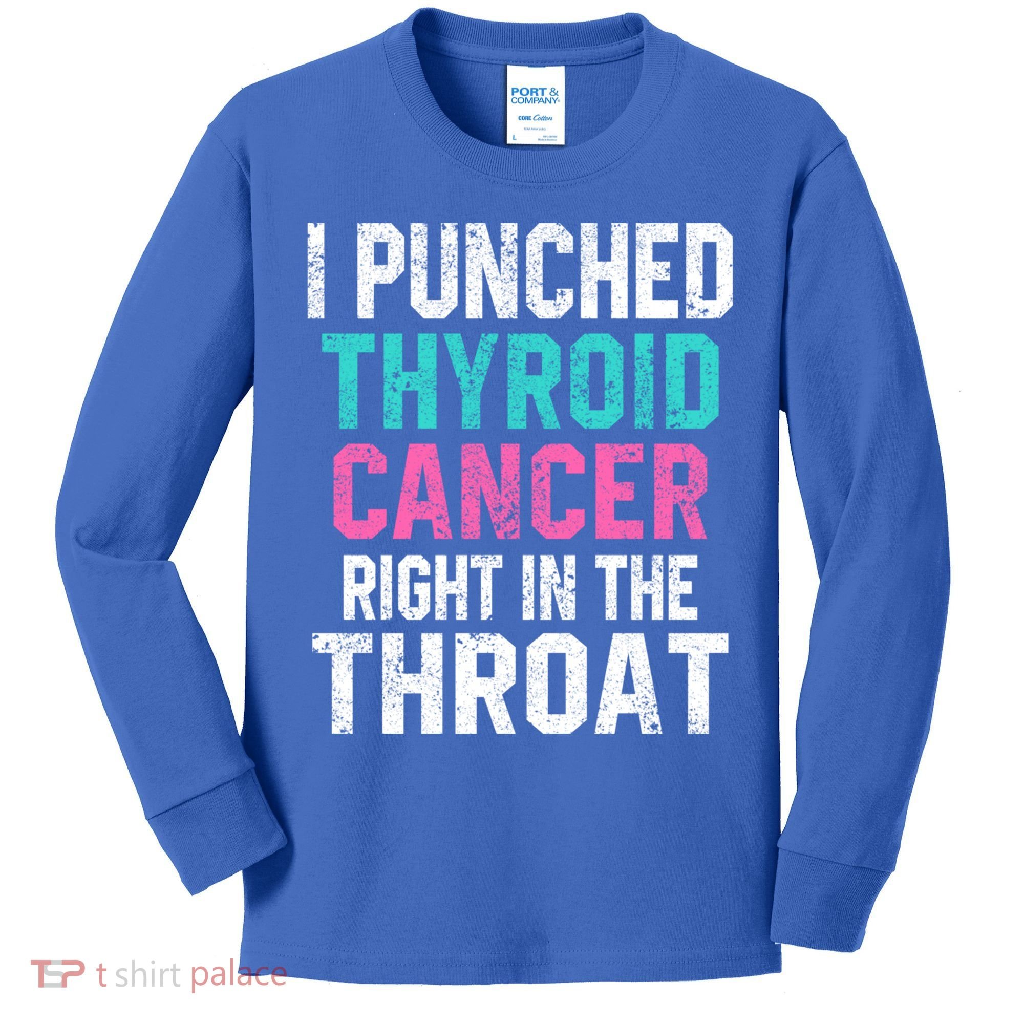 I Punched Thyroid Cancer In The Throat Survivor Awareness Gift Kids Long Sleeve Shirt
