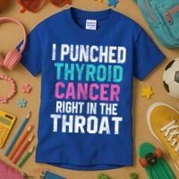 I Punched Thyroid Cancer In The Throat Survivor Awareness Gift Kids T-Shirt thumb 3