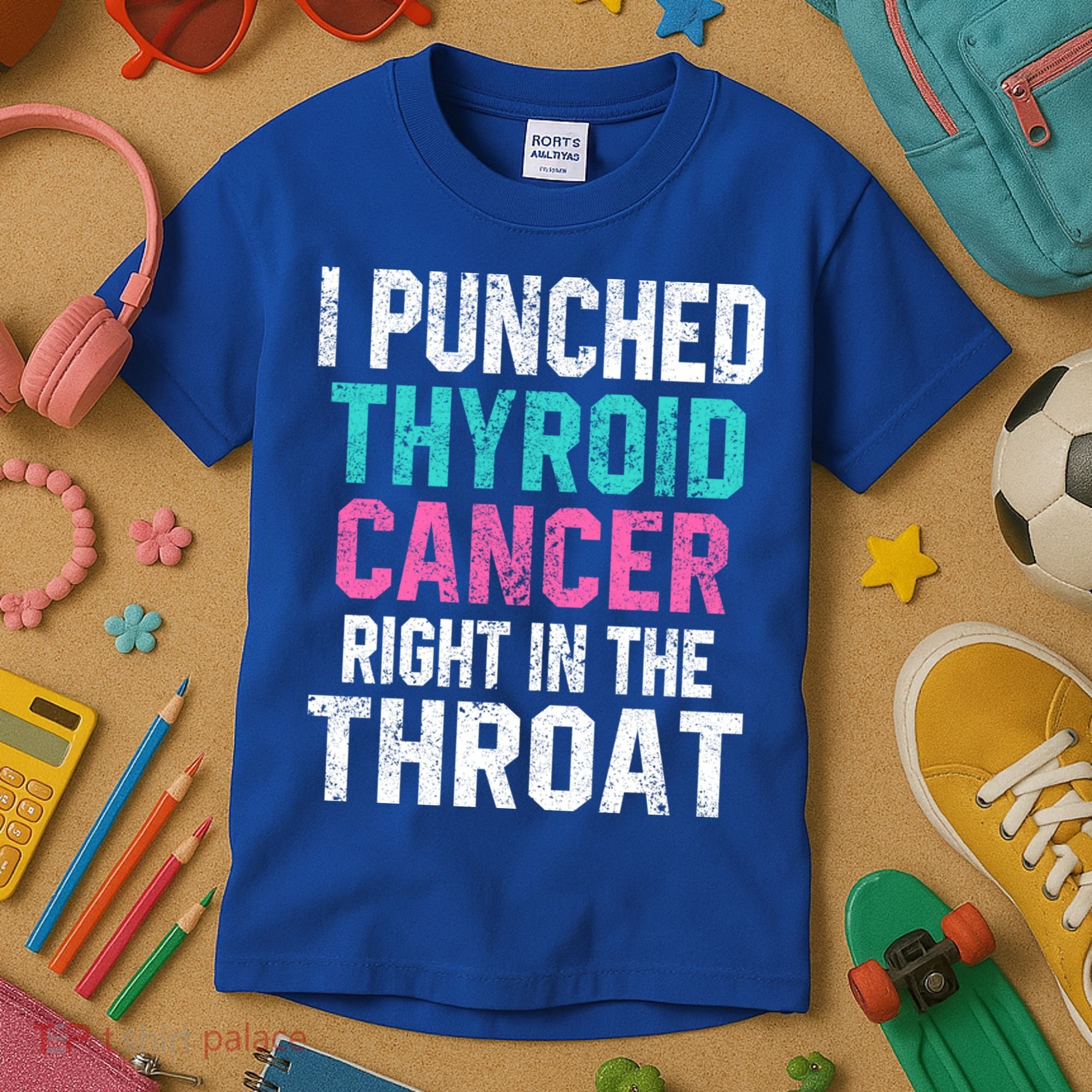 I Punched Thyroid Cancer In The Throat Survivor Awareness Gift Kids T-Shirt