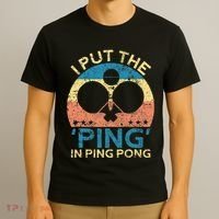 I Put The Ping In Ping Pong Funny Table Tennis T-Shirt thumb 3