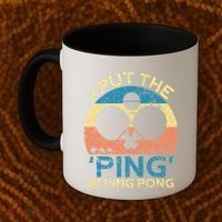 I Put The Ping In Ping Pong Funny Table Tennis Coffee Mug thumb 2