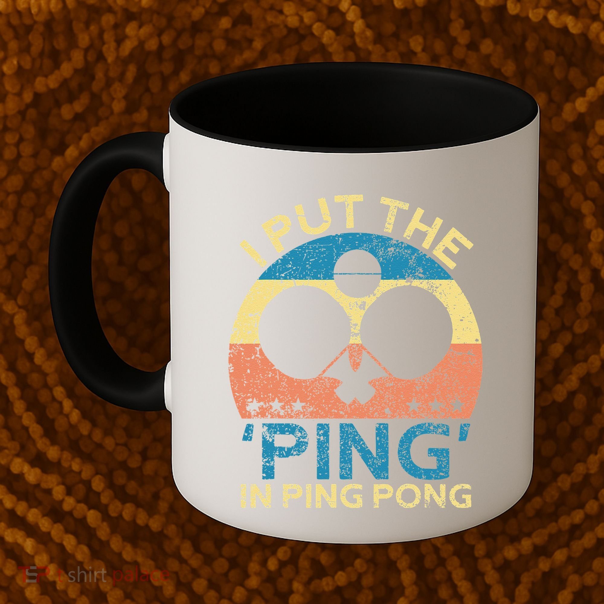 I Put The Ping In Ping Pong Funny Table Tennis Coffee Mug