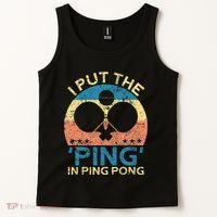 I Put The Ping In Ping Pong Funny Table Tennis Tank Top thumb 2