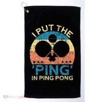 I Put The Ping In Ping Pong Funny Table Tennis Golf Towel thumb 0