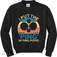 I Put The Ping In Ping Pong Funny Table Tennis Kids Sweatshirt thumb 0