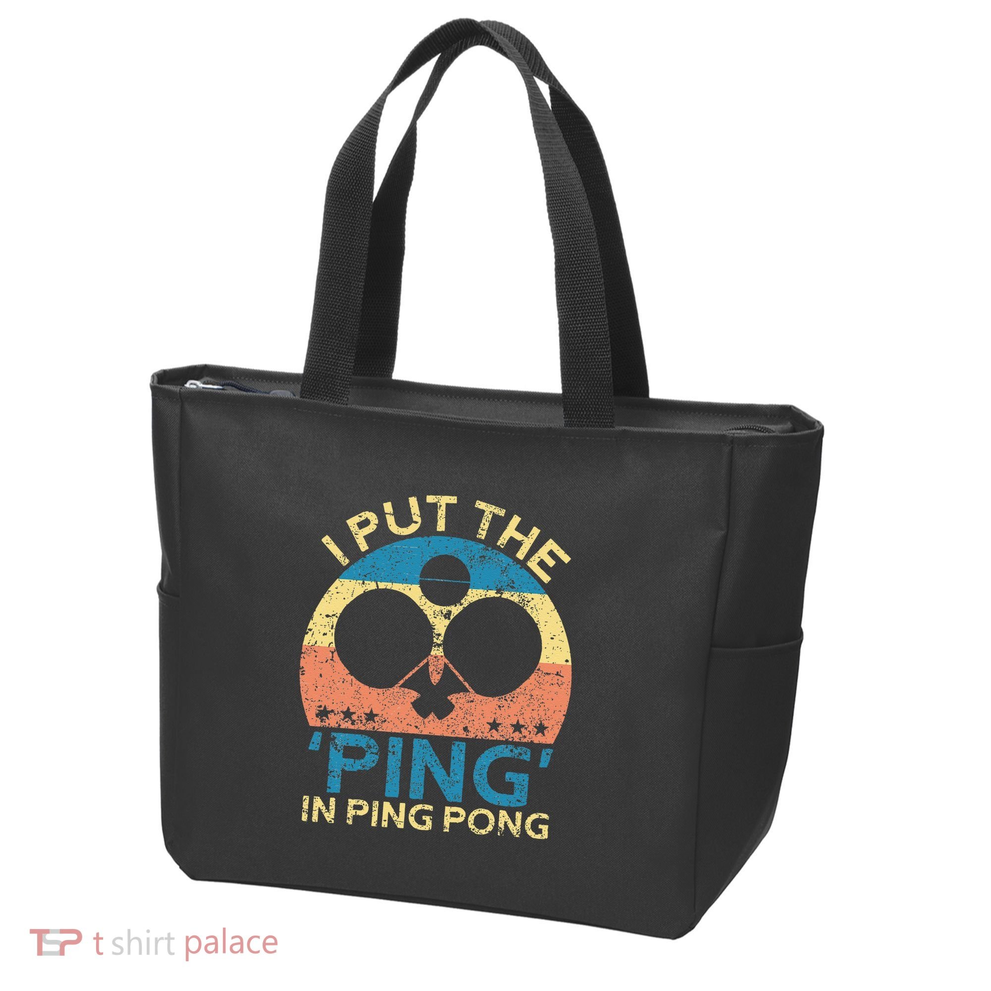 I Put The Ping In Ping Pong Funny Table Tennis Tote Bag