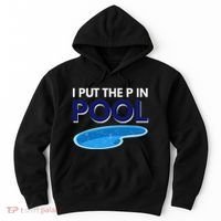 I Put The P In Pool Funny Swimming Hoodie thumb 0