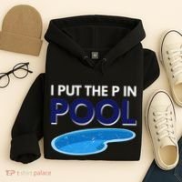 I Put The P In Pool Funny Swimming Hoodie thumb 4