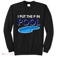 I Put The P In Pool Funny Swimming Sweatshirt thumb 0