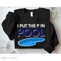 I Put The P In Pool Funny Swimming Sweatshirt thumb 2