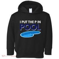 I Put The P In Pool Funny Swimming Toddler Hoodie thumb 0