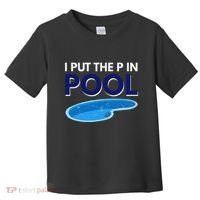 I Put The P In Pool Funny Swimming Toddler T-Shirt thumb 0