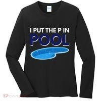 I Put The P In Pool Funny Swimming Women's Long Sleeve Shirt thumb 0