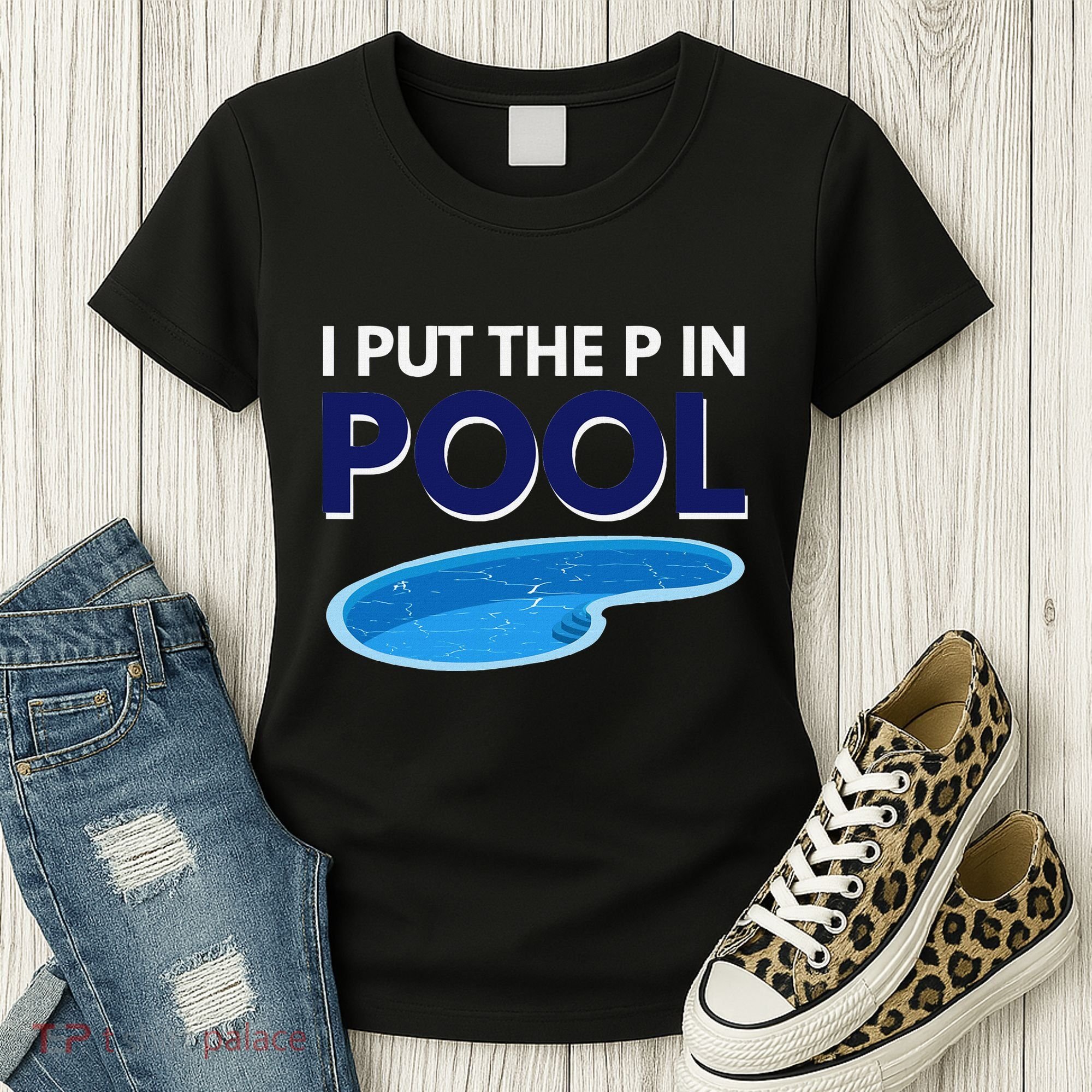 I Put The P In Pool Funny Swimming Women's T-Shirt