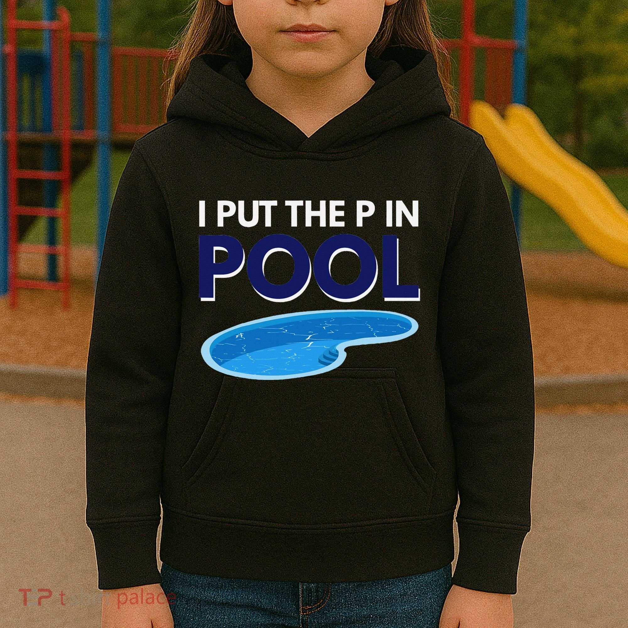 I Put The P In Pool Funny Swimming Kids Hoodie
