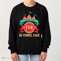 I Put The Fun In Funnel Cake Circus Birthday Party Costume Women's Sweatshirt thumb 0