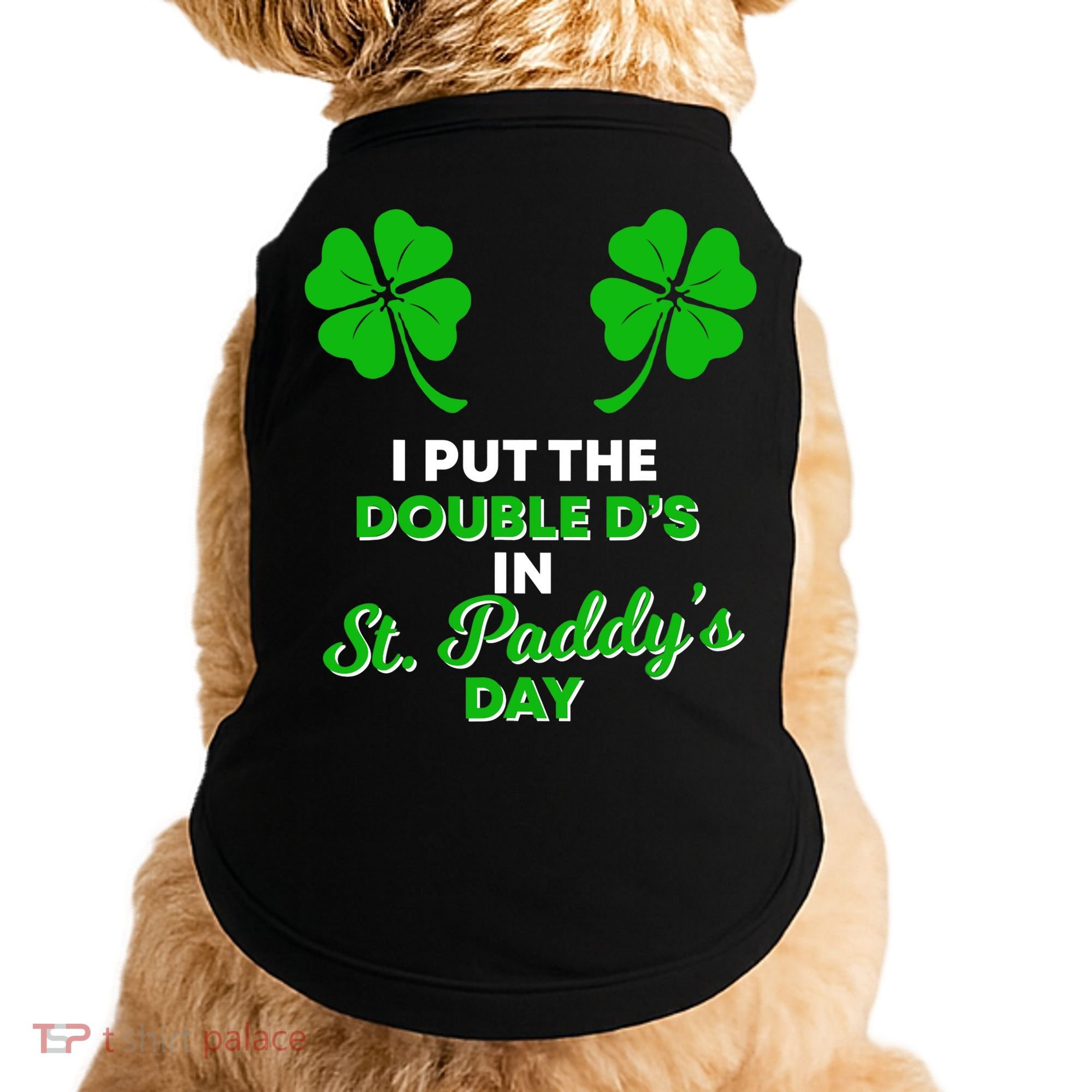 I Put The Double D's In St Paddy's Day Naughty Irish Girl Doggie Tank