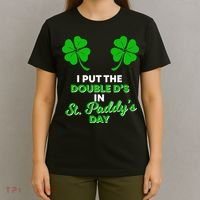 I Put The Double D's In St Paddy's Day Naughty Irish Girl T-Shirt thumb 4