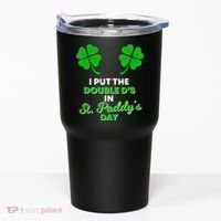 I Put The Double D's In St Paddy's Day Naughty Irish Girl Tumbler thumb 0