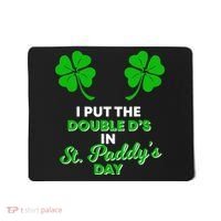 I Put The Double D's In St Paddy's Day Naughty Irish Girl Mousepad thumb 0