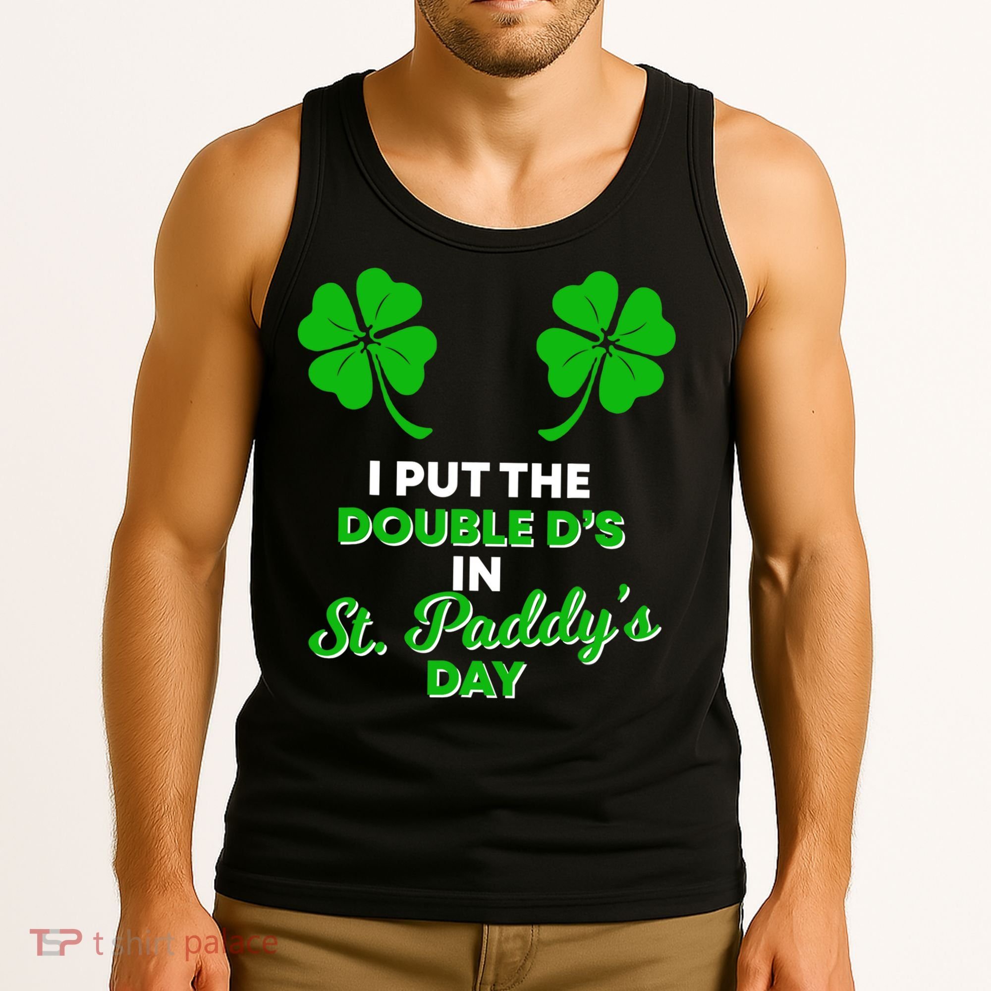I Put The Double D's In St Paddy's Day Naughty Irish Girl Tank Top