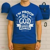 Im Proof That God Answers Prayers Matthew 78 Gift T-Shirt thumb 6