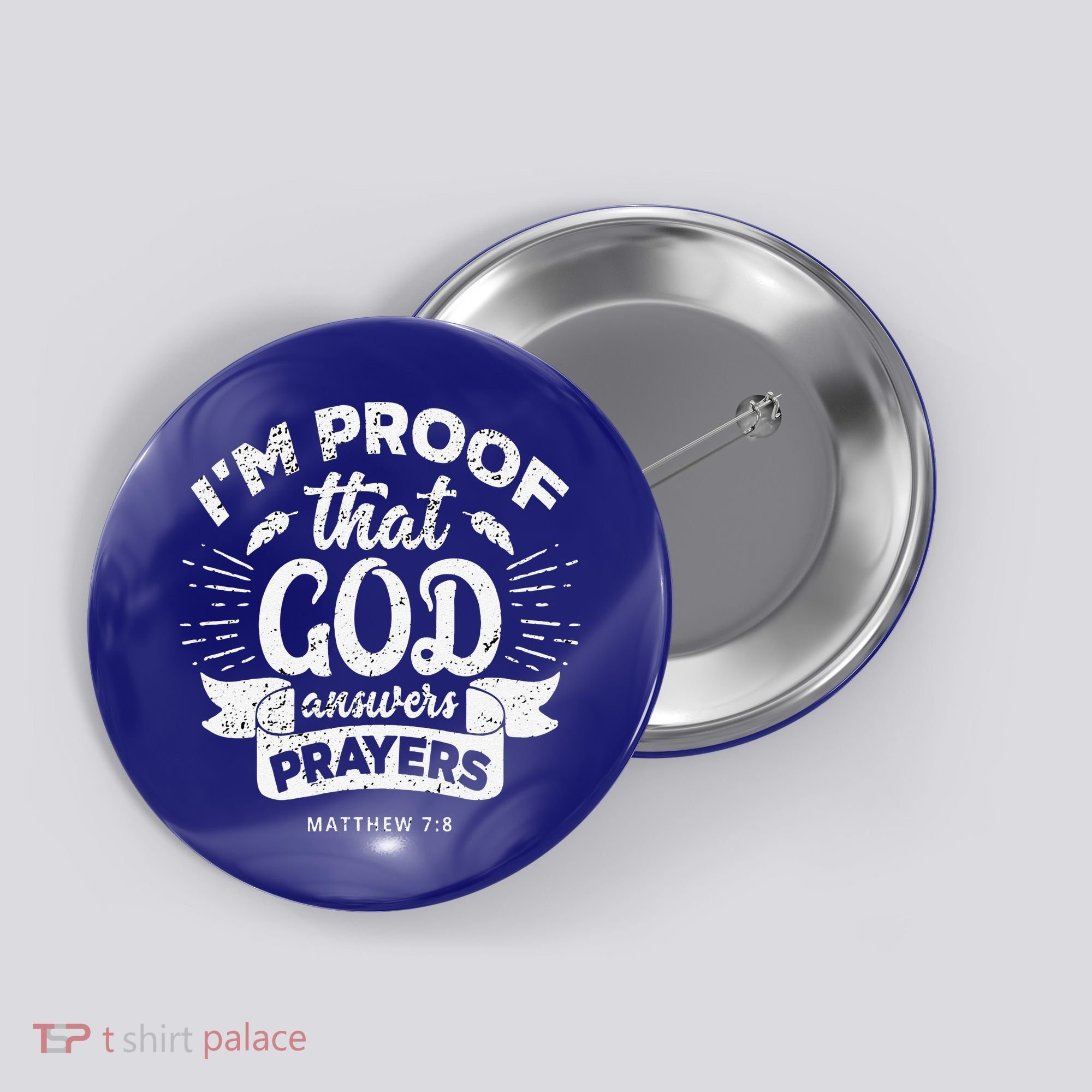 Im Proof That God Answers Prayers Matthew 78 Gift Button