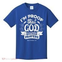 Im Proof That God Answers Prayers Matthew 78 Gift Kids T-Shirt thumb 0