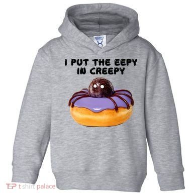 I Put The Eepy In Creepy Spider Donut Cake Halloween Toddler Hoodie