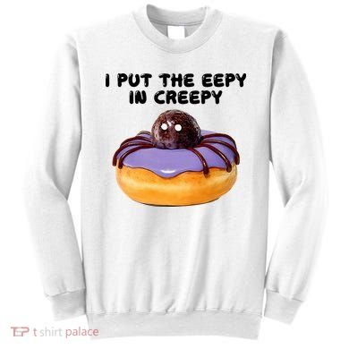 I Put The Eepy In Creepy Spider Donut Cake Halloween Sweatshirt