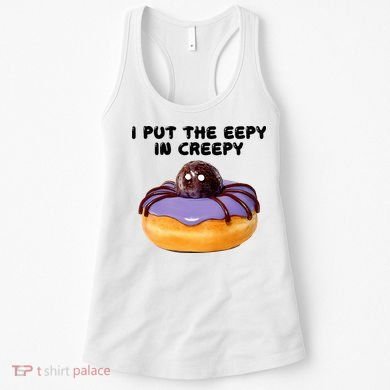 I Put The Eepy In Creepy Spider Donut Cake Halloween Women's Tank Top