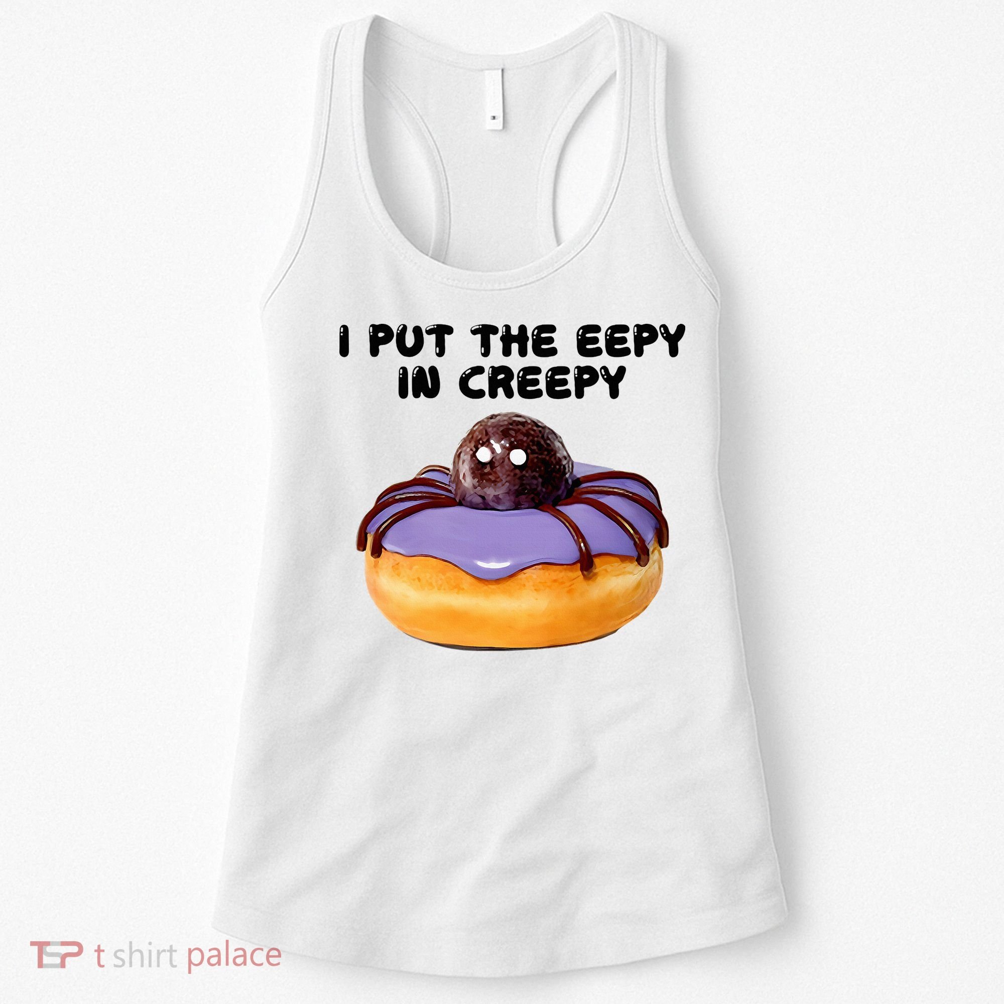 I Put The Eepy In Creepy Spider Donut Cake Halloween Women's Tank Top