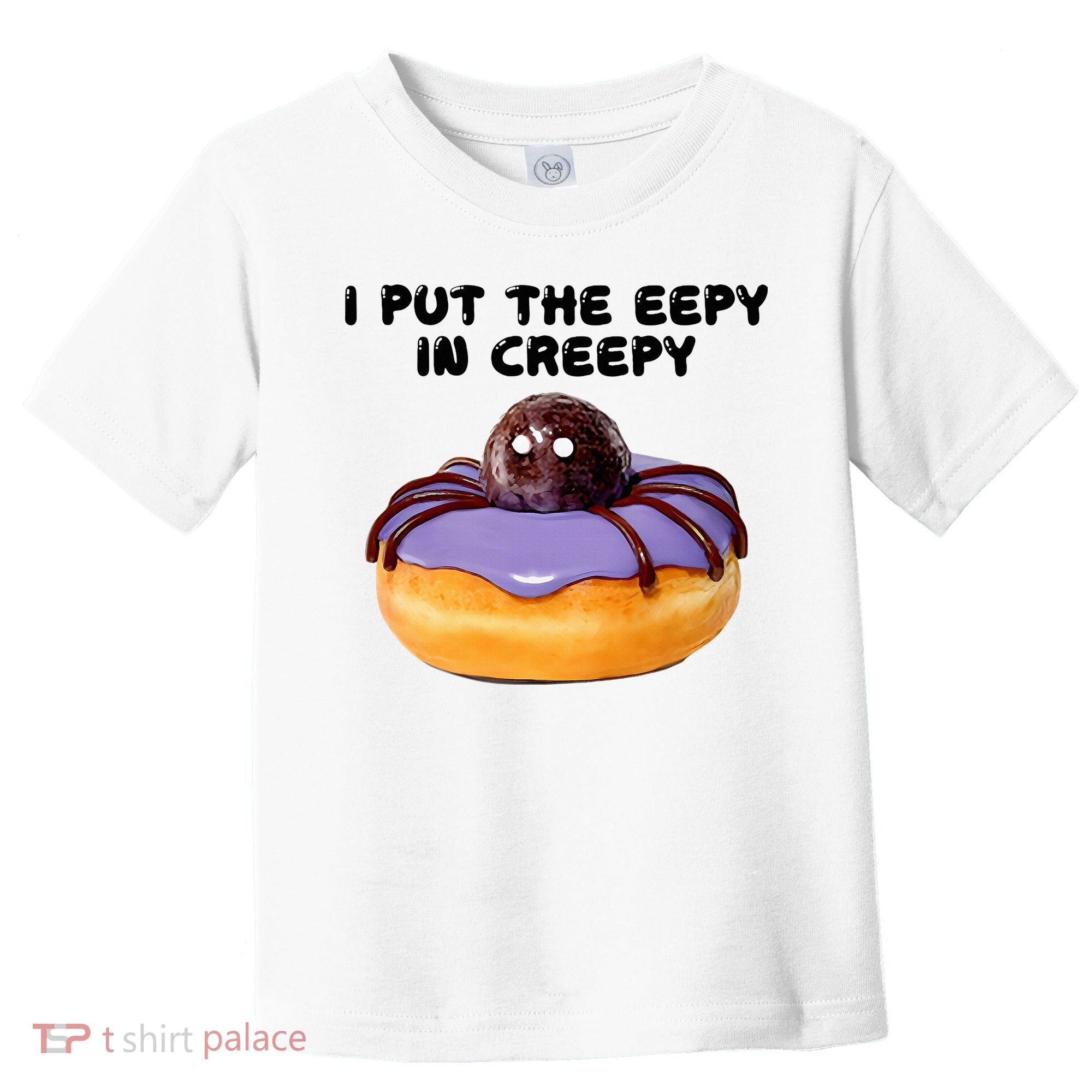 I Put The Eepy In Creepy Spider Donut Cake Halloween Toddler T-Shirt