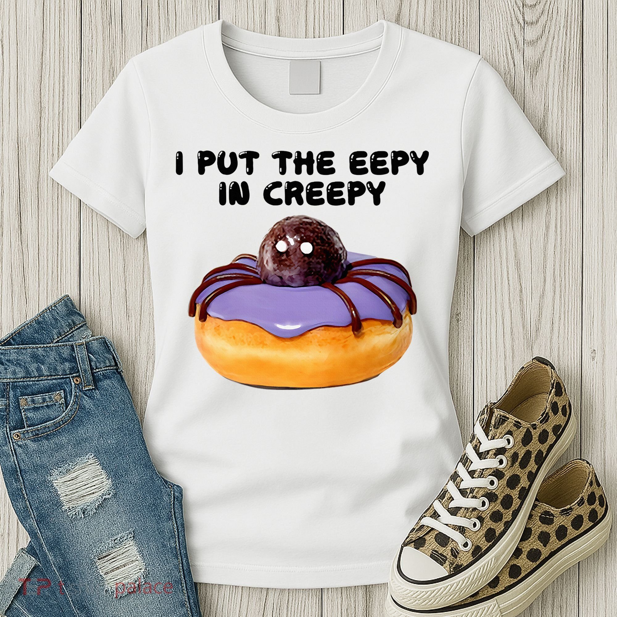 I Put The Eepy In Creepy Spider Donut Cake Halloween Women's T-Shirt
