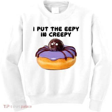 I Put The Eepy In Creepy Spider Donut Cake Halloween Kids Sweatshirt