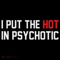 I Put The Hot In Psychotic Hoodie thumb 7