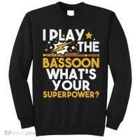 I Play The Bassoon What's Your Superpower Bassoonist Sweatshirt thumb 0