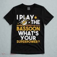 I Play The Bassoon What's Your Superpower Bassoonist T-Shirt thumb 5