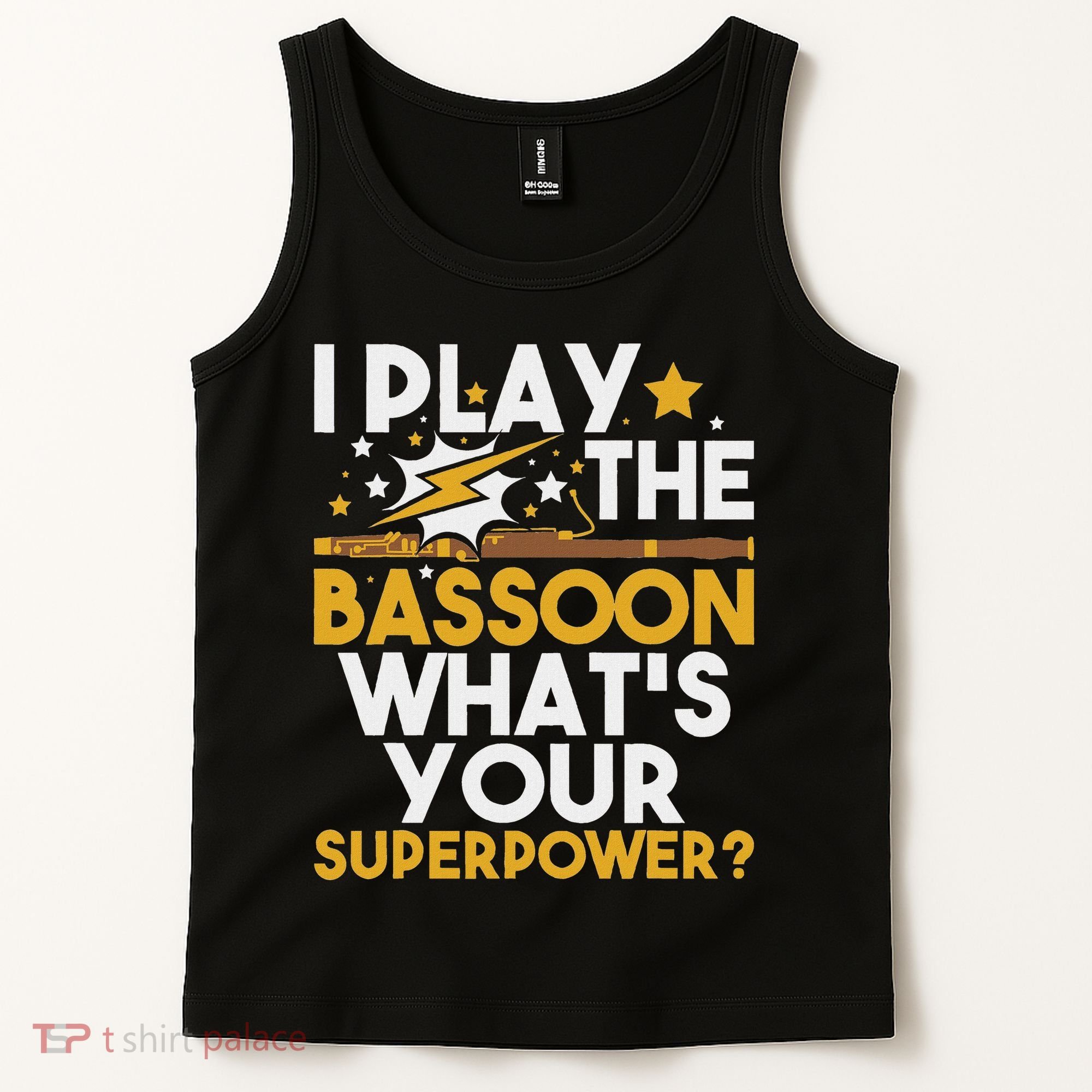 I Play The Bassoon What's Your Superpower Bassoonist Tank Top