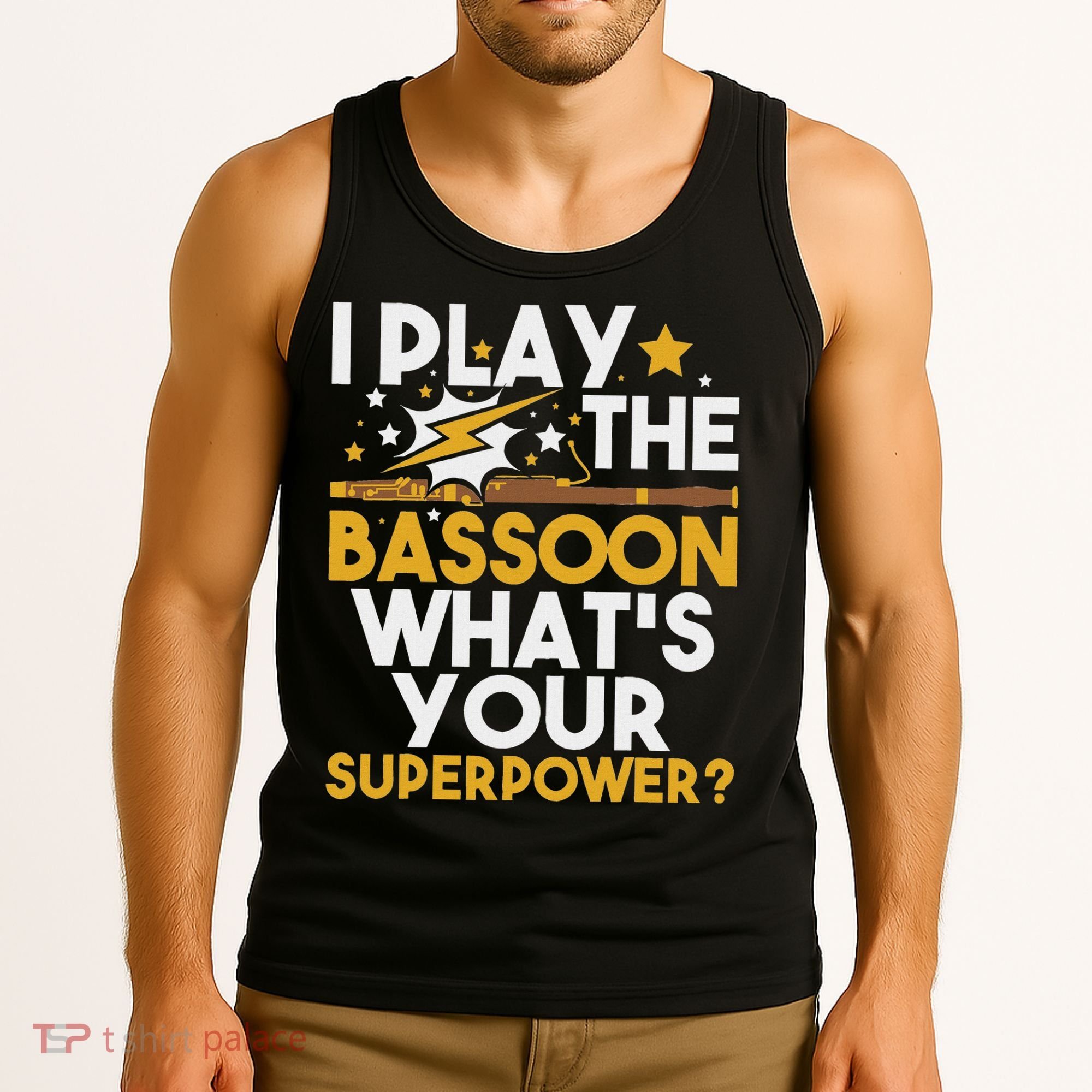 I Play The Bassoon What's Your Superpower Bassoonist Tank Top