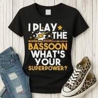 I Play The Bassoon What's Your Superpower Bassoonist Women's T-Shirt thumb 3