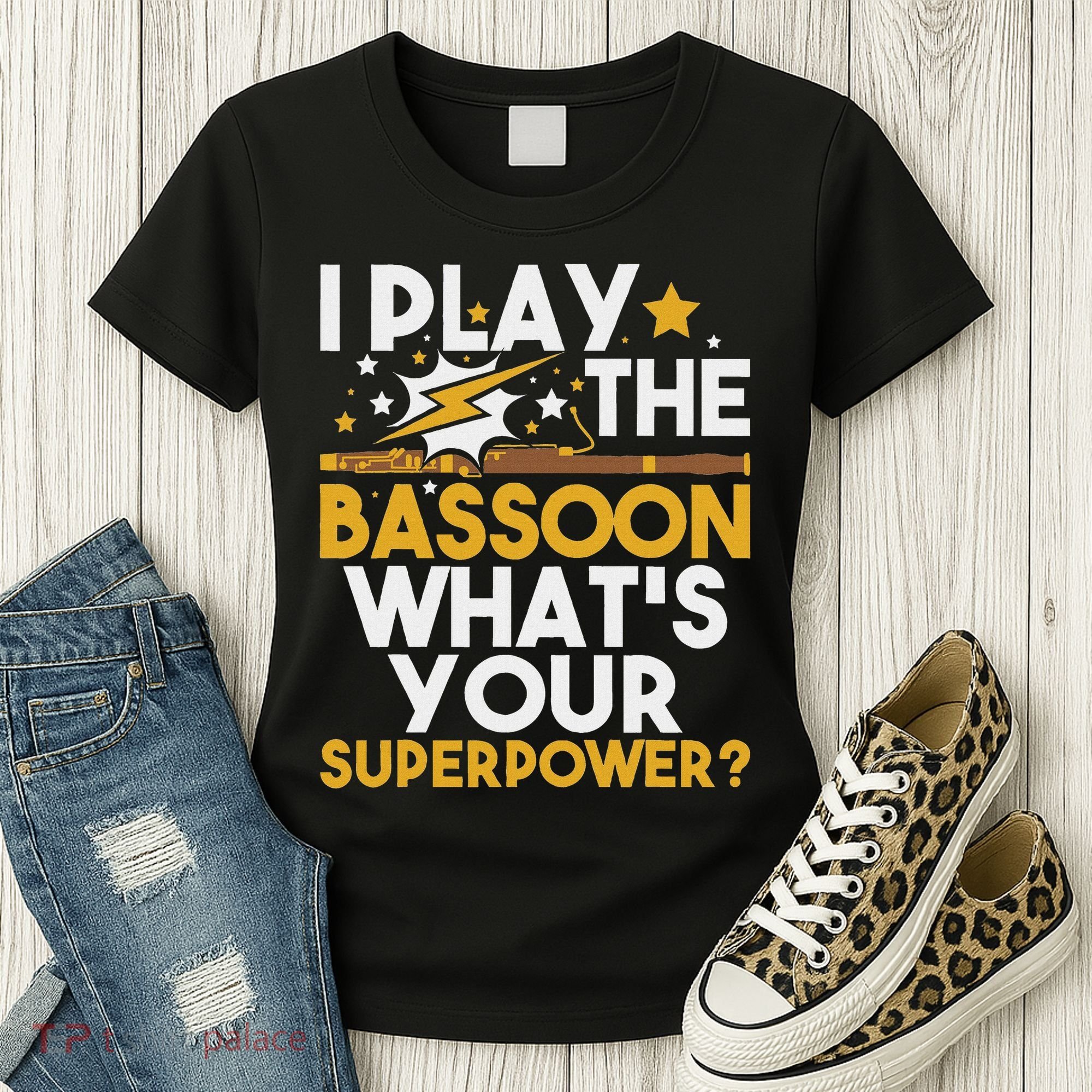 I Play The Bassoon What's Your Superpower Bassoonist Women's T-Shirt