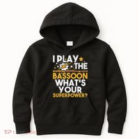 I Play The Bassoon What's Your Superpower Bassoonist Kids Hoodie thumb 0