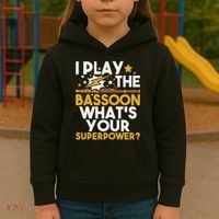 I Play The Bassoon What's Your Superpower Bassoonist Kids Hoodie thumb 3