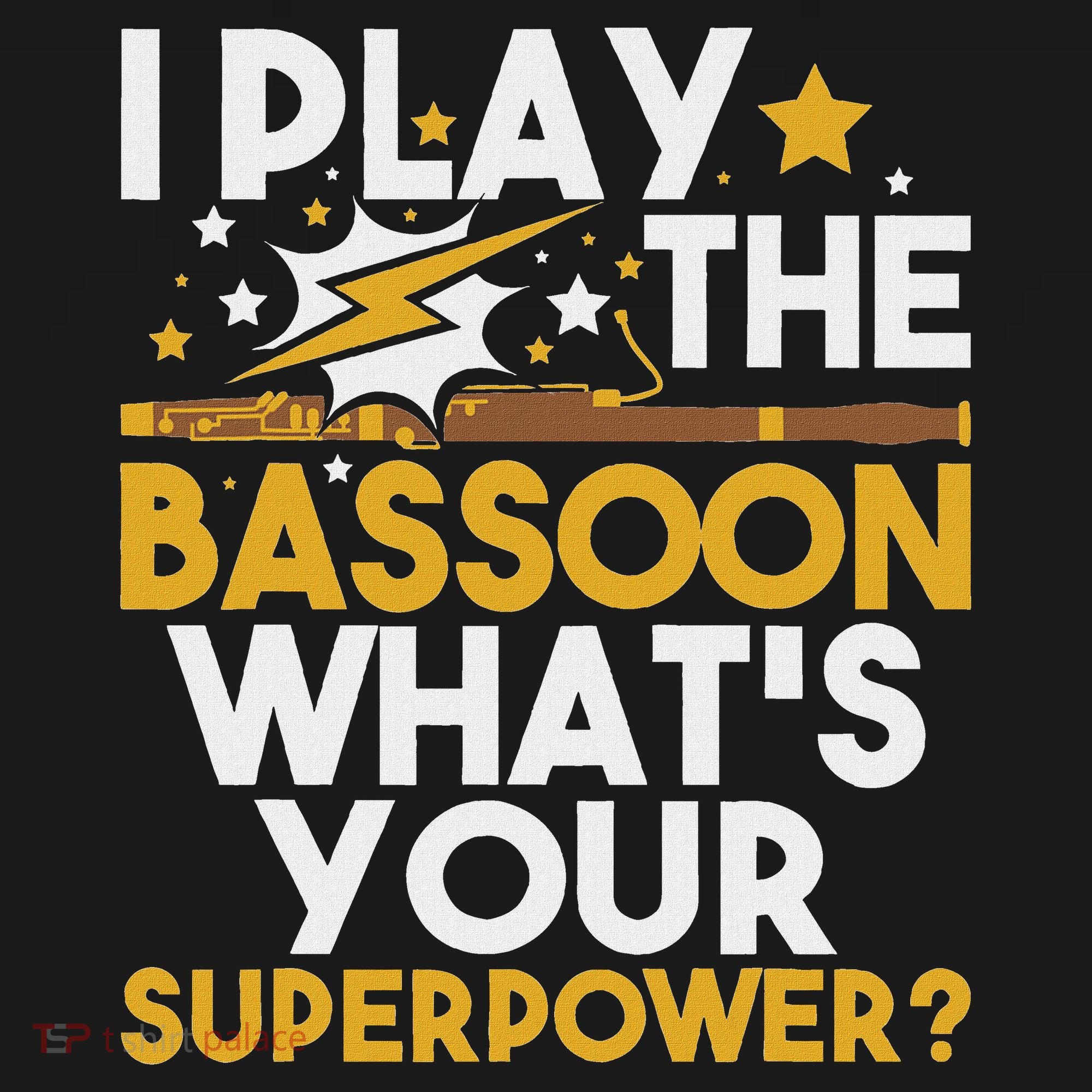 I Play The Bassoon What's Your Superpower Bassoonist Kids Hoodie