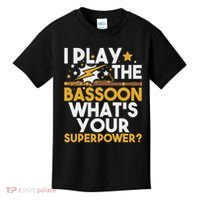 I Play The Bassoon What's Your Superpower Bassoonist Kids T-Shirt thumb 0