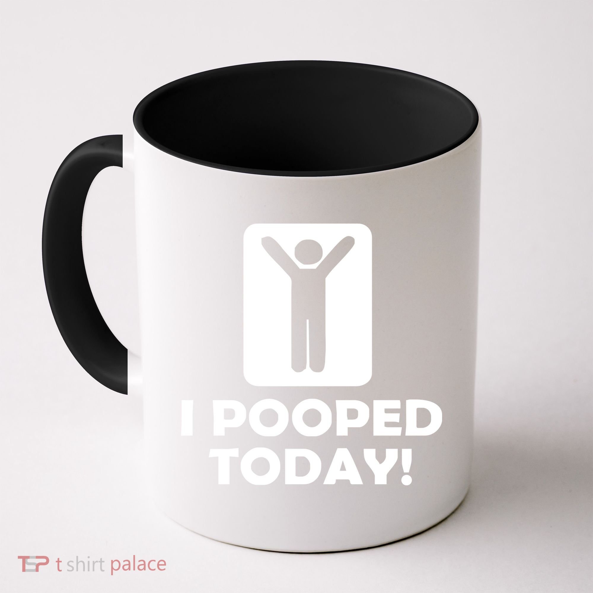 I POOPED TODAY Coffee Mug