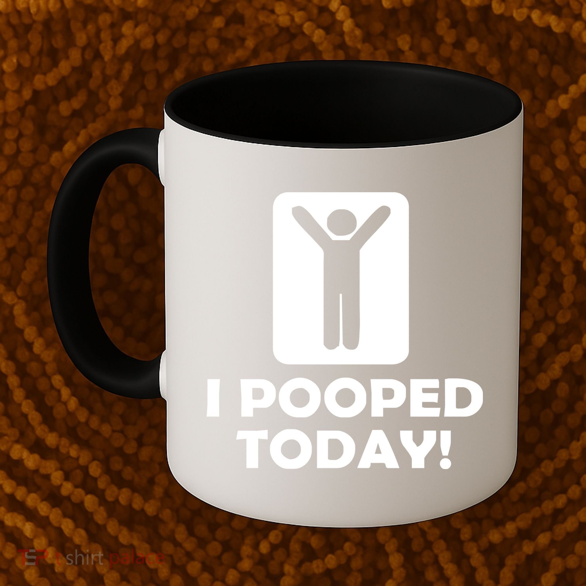I POOPED TODAY Coffee Mug